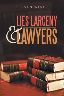 Lies                                   Larceny & Lawyers