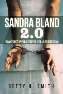 Sandra Bland 2.0 : Racist Policing in America