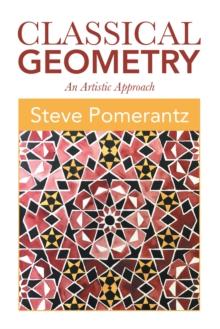 Classical Geometry : An Artistic Approach