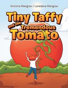 Tiny Taffy and the Tremendous Tomato