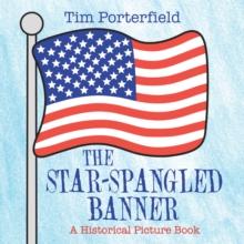 The Star-Spangled Banner : A Historical Picture Book