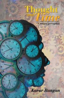 Thought and Time : A Unique Perception