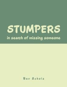 Stumpers: in Search of Missing Someone