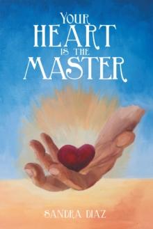 Your Heart Is the Master