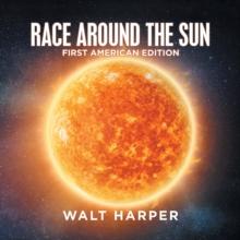 Race Around the Sun : First American Edition