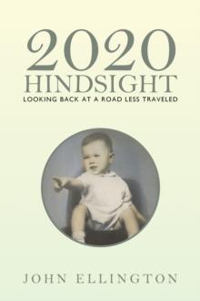 2020 Hindsight : Looking Back at a Road Less Traveled