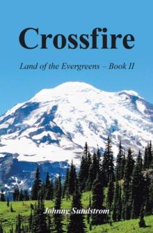 Crossfire : Land of the Evergreens -- Book Ii