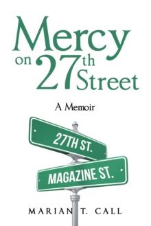 Mercy on 27Th Street : A Memoir