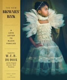 The New Brownies' Book : A Love Letter to Black Families