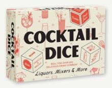 Cocktail Dice : Liquors, Mixers, and More