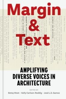 Margin and Text : Amplifying Diverse Voices in Architecture