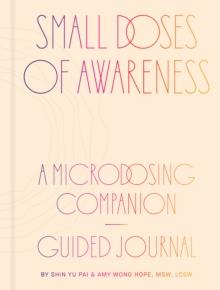 Small Doses of Awareness : A Microdosing Companion - Guided Journal