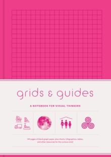 Grids & Guides (Pink) : A Notebook for Visual Thinkers