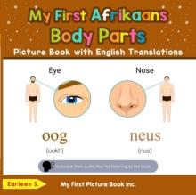 My First Afrikaans Body Parts Picture Book with English Translations : Teach & Learn Basic Afrikaans words for Children, #6