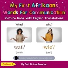 My First Afrikaans Words for Communication Picture Book with English Translations : Teach & Learn Basic Afrikaans words for Children, #10