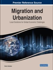 Migration and Urbanization: Local Solutions for Global Economic Challenges