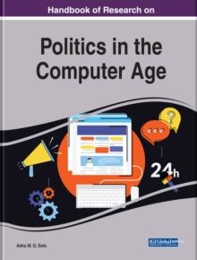 Handbook of Research on Politics in the Computer Age