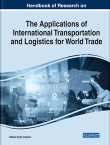 Handbook of Research on the Applications of International Transportation and Logistics for World Trade