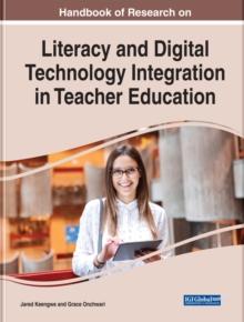 Handbook of Research on Literacy and Digital Technology Integration in Teacher Education