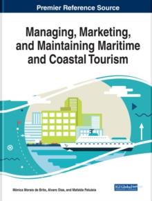 Managing, Marketing, and Maintaining Maritime and Coastal Tourism