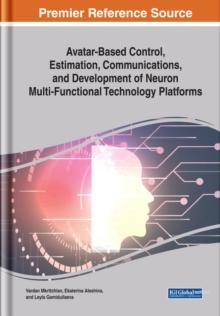 Avatar-Based Control, Estimation, Communications, and Development of Neuron Multi-Functional Technology Platforms