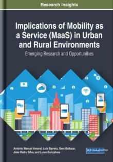 Implications of Mobility as a Service (MaaS) in Urban and Rural Environments: Emerging Research and Opportunities