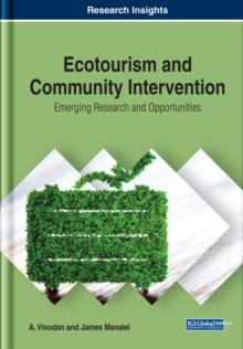 Ecotourism and Community Intervention: Emerging Research and Opportunities