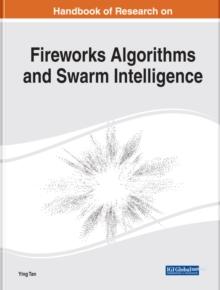 Handbook of Research on Fireworks Algorithms and Swarm Intelligence