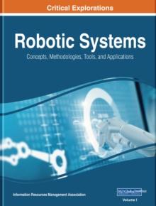 Robotic Systems: Concepts, Methodologies, Tools, and Applications