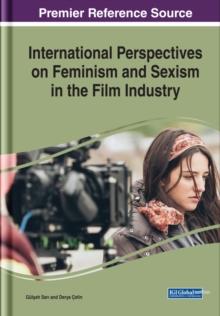 International Perspectives on Feminism and Sexism in the Film Industry