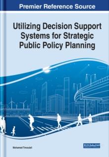 Utilizing Decision Support Systems for Strategic Public Policy Planning