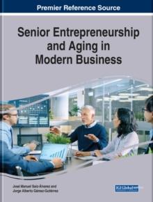 Senior Entrepreneurship and Aging in Modern Business