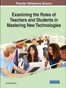 Examining the Roles of Teachers and Students in Mastering New Technologies