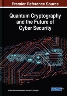 Quantum Cryptography and the Future of Cyber Security