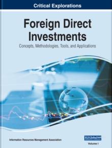 Foreign Direct Investments: Concepts, Methodologies, Tools, and Applications