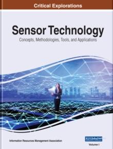 Sensor Technology: Concepts, Methodologies, Tools, and Applications