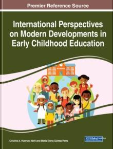 International Perspectives on Modern Developments in Early Childhood Education