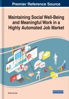 Maintaining Social Well-Being and Meaningful Work in a Highly Automated Job Market