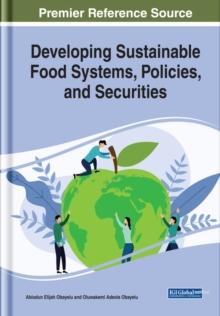 Developing Sustainable Food Systems, Policies, and Securities