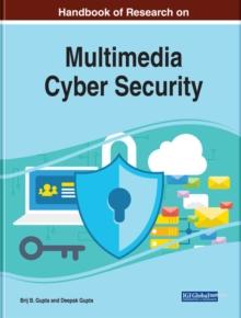 Handbook of Research on Multimedia Cyber Security