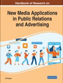 Handbook of Research on New Media Applications in Public Relations and Advertising