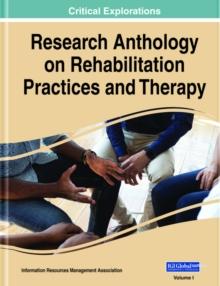 Research Anthology on Rehabilitation Practices and Therapy