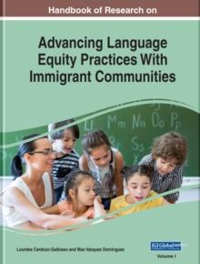 Handbook of Research on Advancing Language Equity Practices With Immigrant Communities