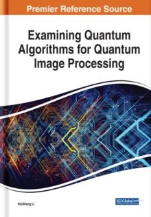 Examining Quantum Algorithms for Quantum Image Processing