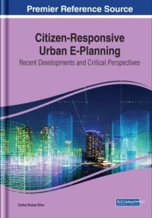 Citizen-Responsive Urban E-Planning: Recent Developments and Critical Perspectives