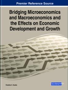 Bridging Microeconomics and Macroeconomics and the Effects on Economic Development and Growth