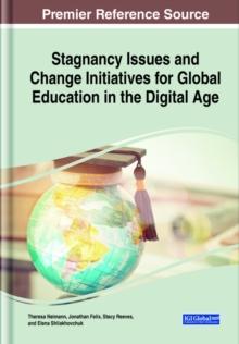 Stagnancy Issues and Change Initiatives for Global Education in the Digital Age