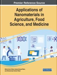 Applications of Nanomaterials in Agriculture, Food Science, and Medicine