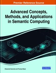 Advanced Concepts, Methods, and Applications in Semantic Computing