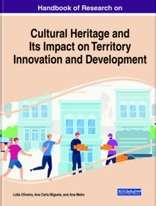 Handbook of Research on Cultural Heritage and Its Impact on Territory Innovation and Development